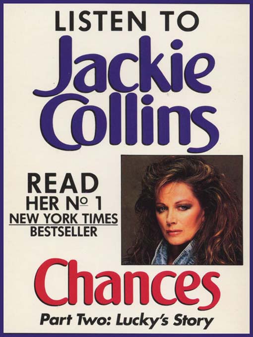 Title details for Chances, Part 2: Lucky's Story by Jackie Collins - Wait list